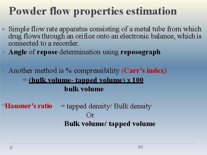 Powder flow properties estimation Simple flow rate apparatus consisting of a metal tube from