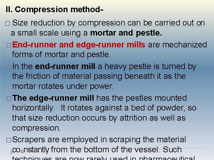 II. Compression method� Size reduction by compression can be carried out on a small