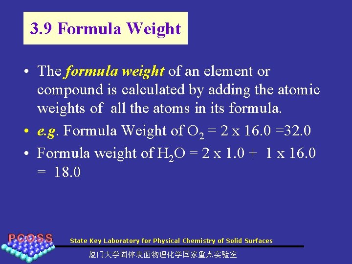 3. 9 Formula Weight • The formula weight of an element or compound is
