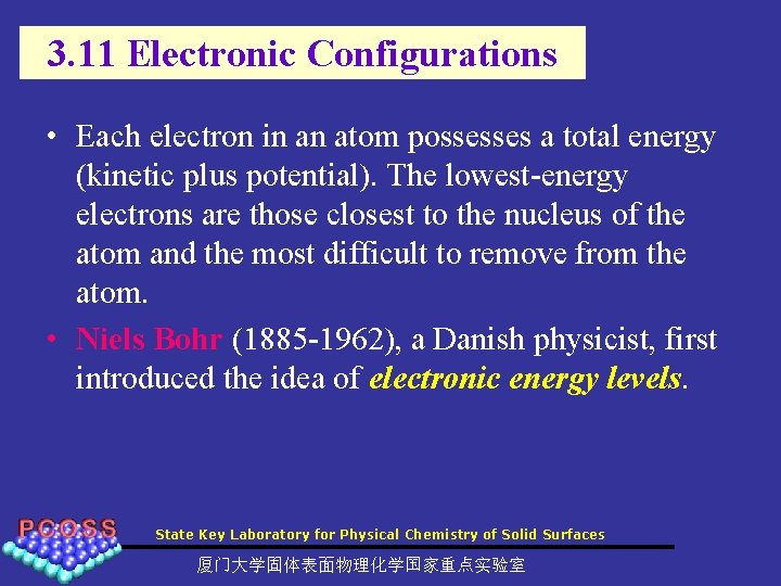 3. 11 Electronic Configurations • Each electron in an atom possesses a total energy