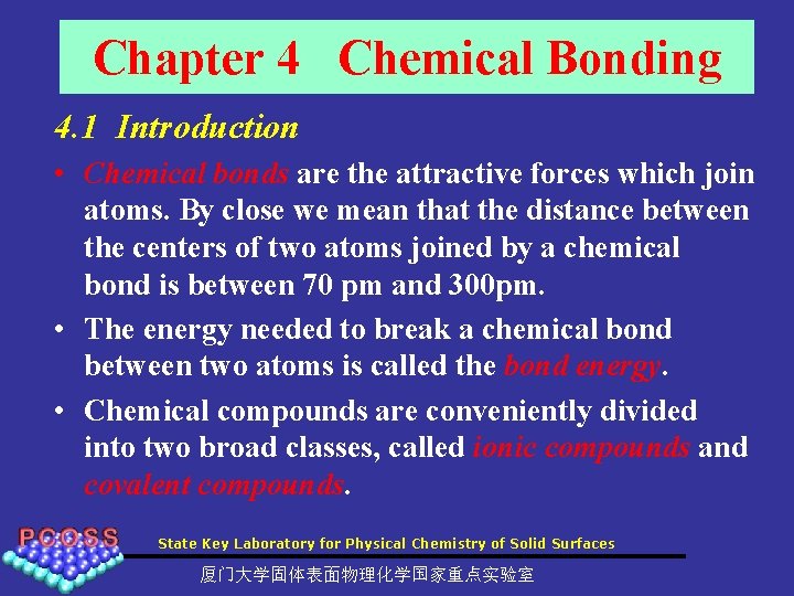 Chapter 4 Chemical Bonding 4. 1 Introduction • Chemical bonds are the attractive forces
