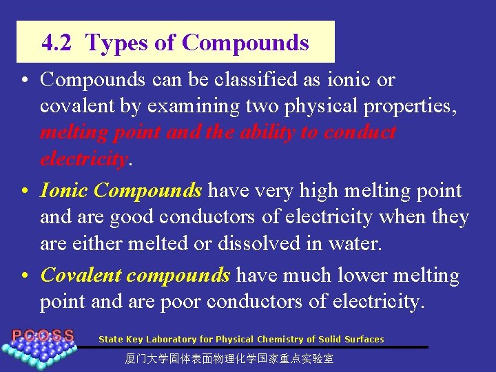 4. 2 Types of Compounds • Compounds can be classified as ionic or covalent