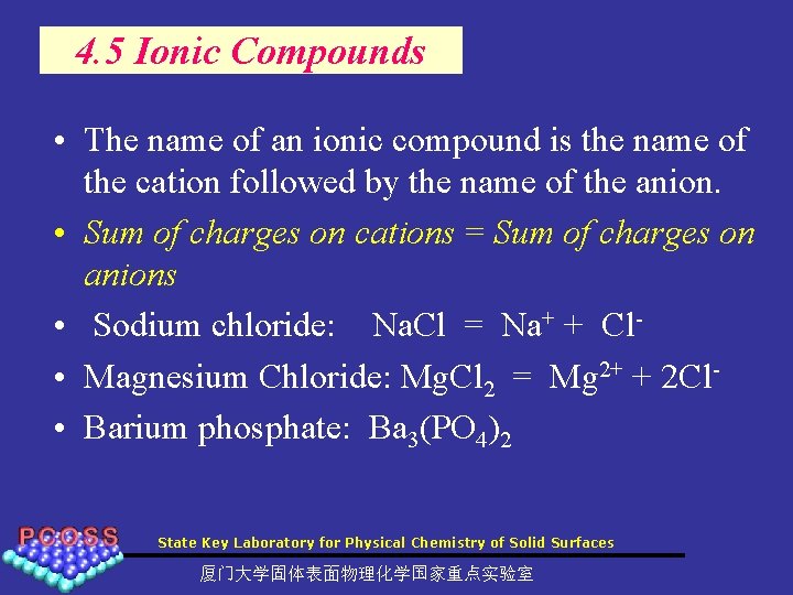 4. 5 Ionic Compounds • The name of an ionic compound is the name