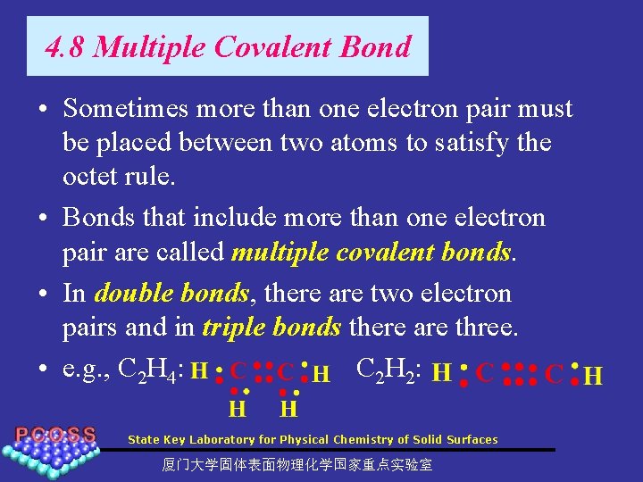 4. 8 Multiple Covalent Bond • Sometimes more than one electron pair must be