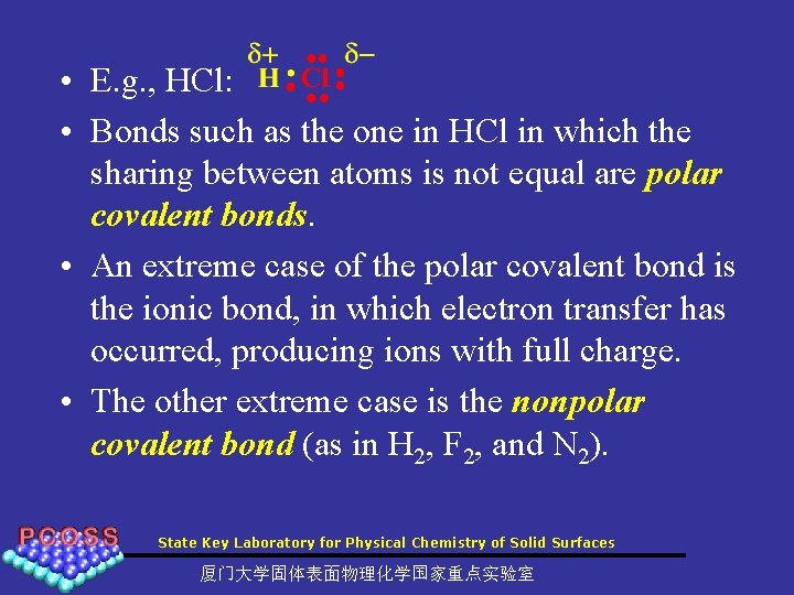  • E. g. , HCl: • Bonds such as the one in HCl