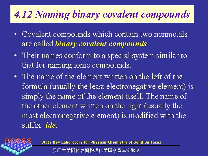 4. 12 Naming binary covalent compounds • Covalent compounds which contain two nonmetals are