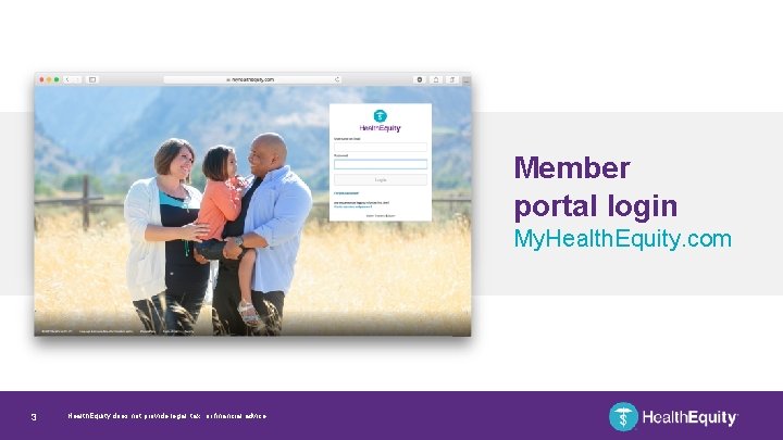 Member portal login My. Health. Equity. com 3 Health. Equity does not provide legal,