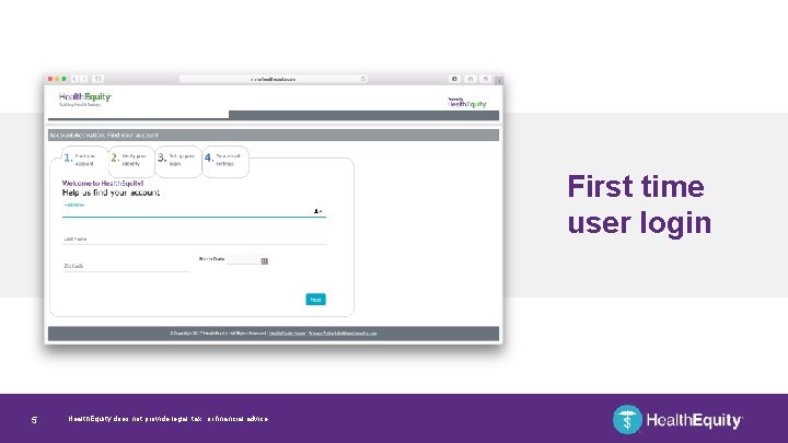 First time user login 5 Health. Equity does not provide legal, tax, or financial