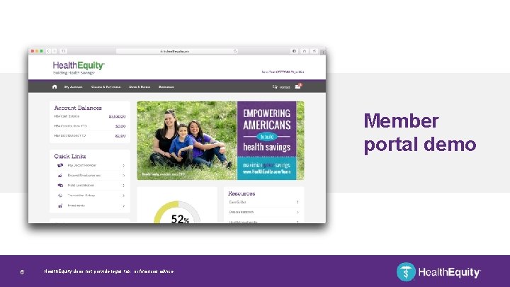 Member portal demo 6 Health. Equity does not provide legal, tax, or financial advice.