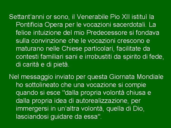 Settant’anni or sono, il Venerabile Pio XII istituì la Pontificia Opera per le vocazioni