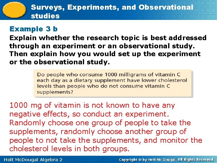 Surveys, Experiments, and Observational studies Example 3 b Explain whether the research topic is