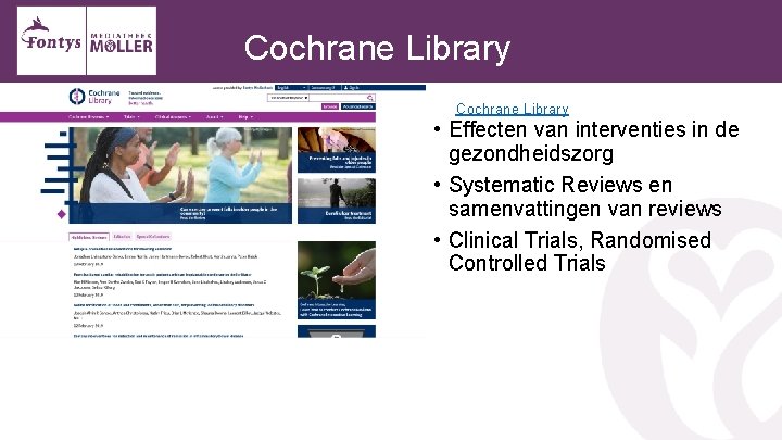 Cochrane Library • Effecten van interventies in de gezondheidszorg • Systematic Reviews en samenvattingen