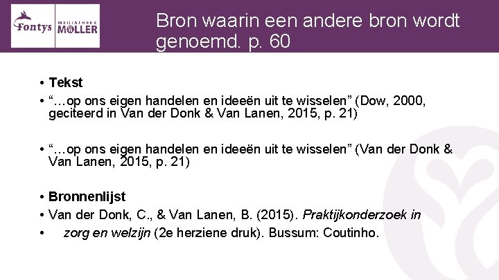 Bron waarin een andere bron wordt genoemd. p. 60 • Tekst • “…op ons