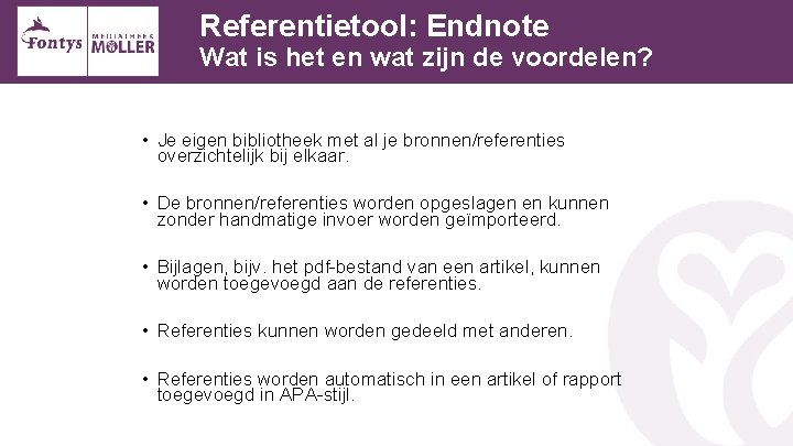 Referentietool: Endnote Wat is het en wat zijn de voordelen? • Je eigen bibliotheek