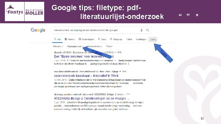 Google tips: filetype: pdfliteratuurlijst-onderzoek s ol To Datu m “ ” * 15 