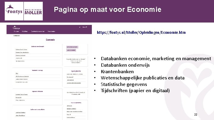 Pagina op maat voor Economie https: //fontys. nl/Moller/Opleidingen/Economie. htm • • • Databanken economie,