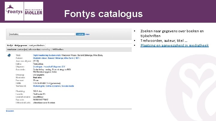 Fontys catalogus • • • Zoeken naar gegevens over boeken en tijdschriften Trefwoorden, auteur,