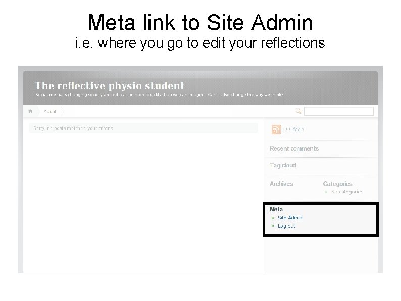 Meta link to Site Admin i. e. where you go to edit your reflections