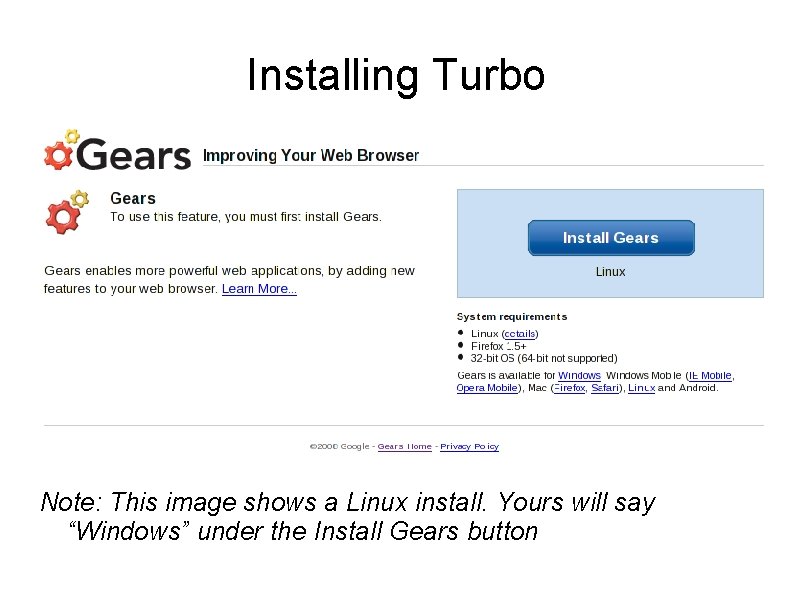 Installing Turbo Note: This image shows a Linux install. Yours will say “Windows” under