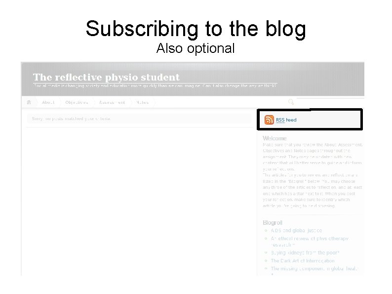 Subscribing to the blog Also optional 