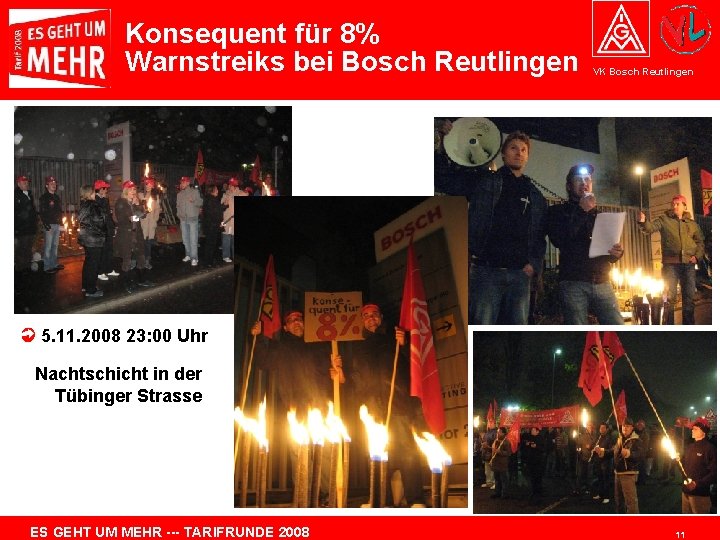 Konsequent für 8% Warnstreiks bei Bosch Reutlingen VK Bosch Reutlingen 5. 11. 2008 23: