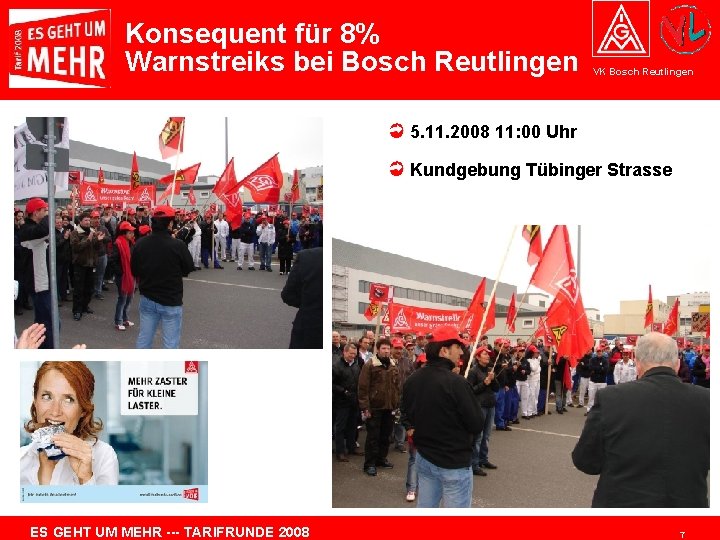 Konsequent für 8% Warnstreiks bei Bosch Reutlingen VK Bosch Reutlingen 5. 11. 2008 11: