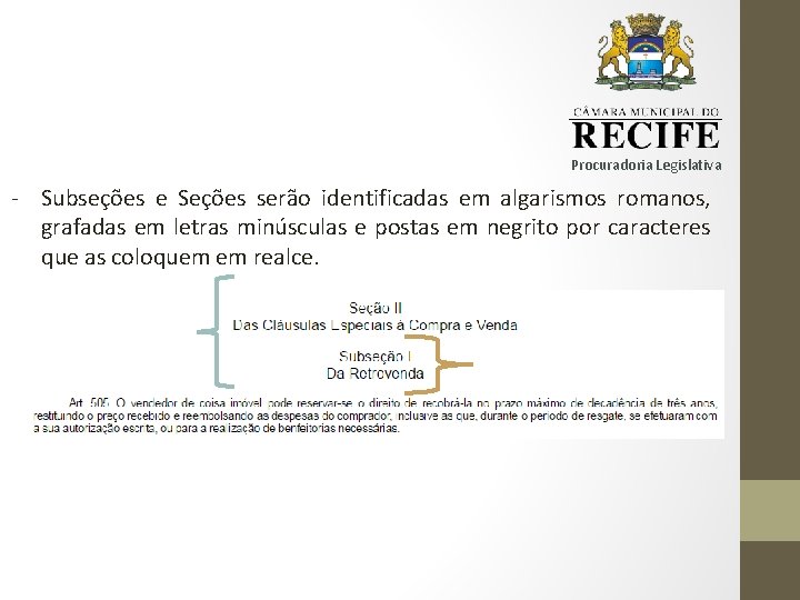 Procuradoria Legislativa - Subseções e Seções serão identificadas em algarismos romanos, grafadas em letras