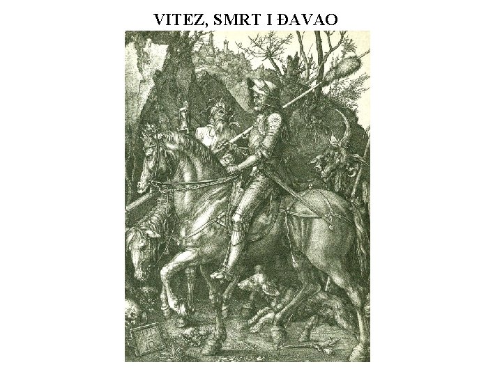 VITEZ, SMRT I ĐAVAO 