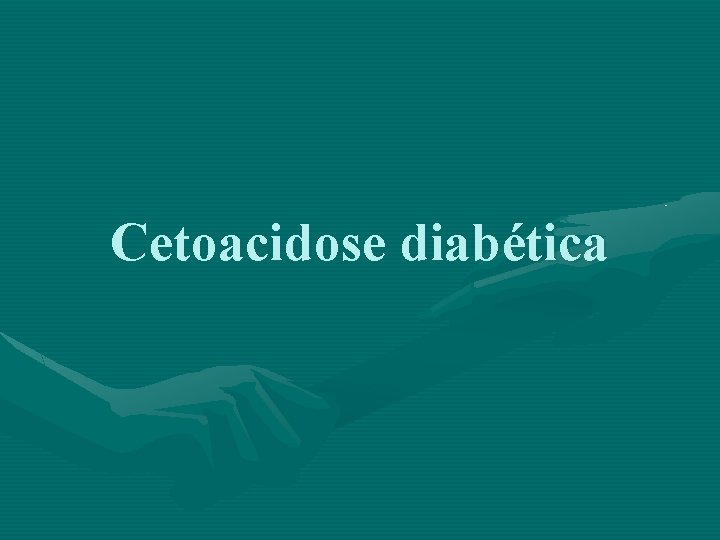 Cetoacidose diabética 