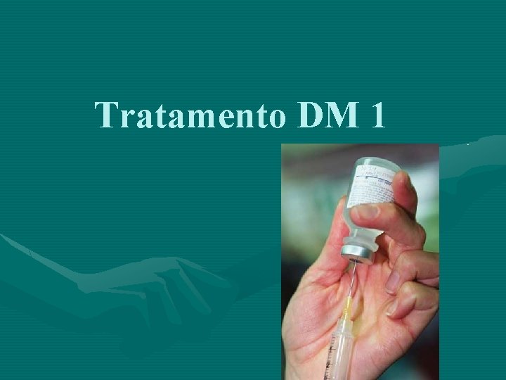 Tratamento DM 1 