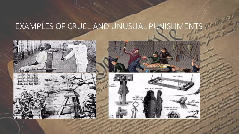 EXAMPLES OF CRUEL AND UNUSUAL PUNISHMENTS 