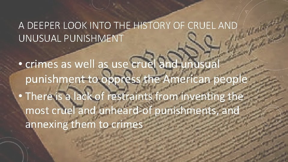 A DEEPER LOOK INTO THE HISTORY OF CRUEL AND UNUSUAL PUNISHMENT • crimes as