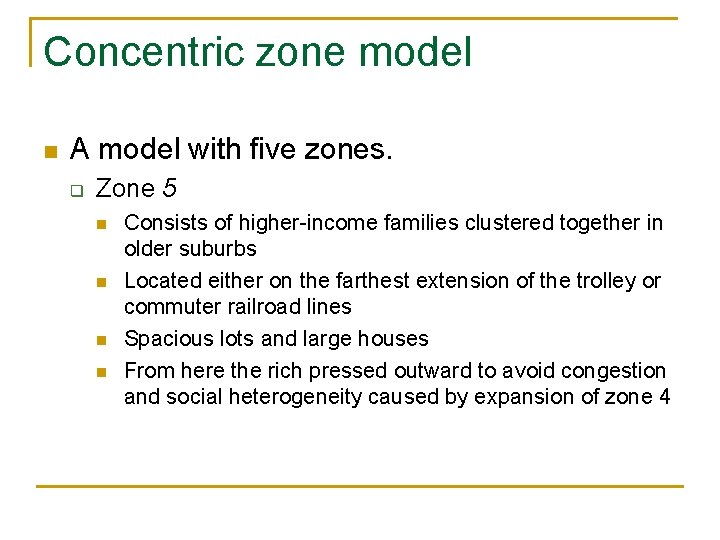 Concentric zone model n A model with five zones. q Zone 5 n n Concentric zone model n A model with five zones. q Zone 5 n n