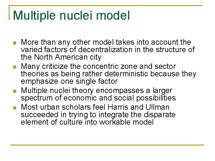 Multiple nuclei model n n More than any other model takes into account the Multiple nuclei model n n More than any other model takes into account the