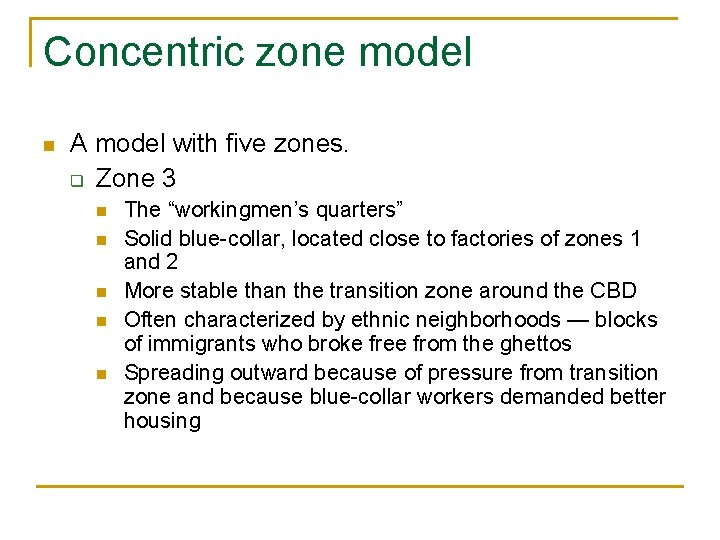 Concentric zone model n A model with five zones. q Zone 3 n n Concentric zone model n A model with five zones. q Zone 3 n n
