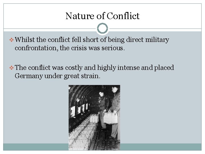 Nature of Conflict v Whilst the conflict fell short of being direct military confrontation,