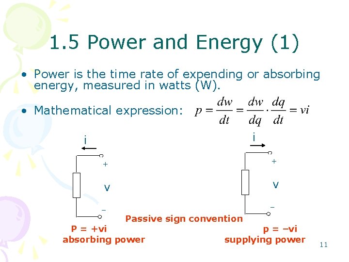 1. 5 Power and Energy (1) • Power is the time rate of expending