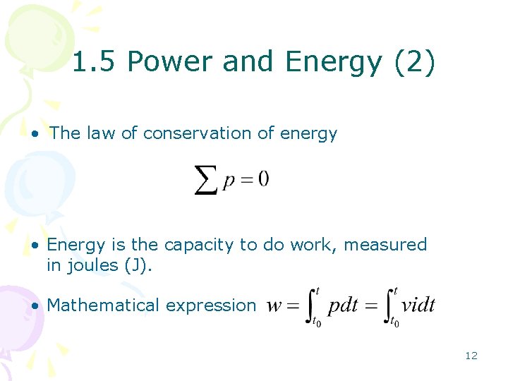 1. 5 Power and Energy (2) • The law of conservation of energy •