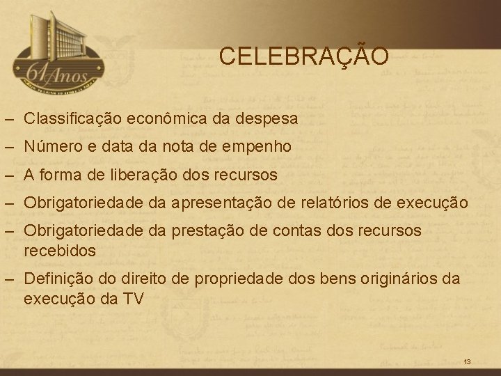 CELEBRAÇÃO – Classificação econômica da despesa – Número e data da nota de empenho