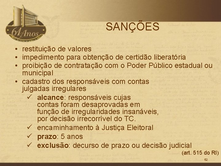 SANÇÕES • restituição de valores • impedimento para obtenção de certidão liberatória • proibição