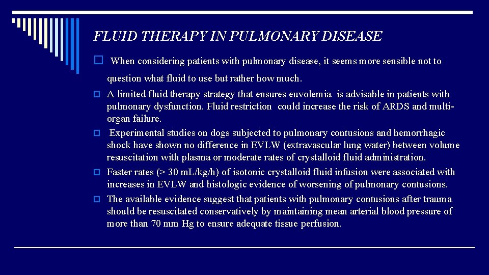 FLUID THERAPY IN PULMONARY DISEASE o When considering patients with pulmonary disease, it seems