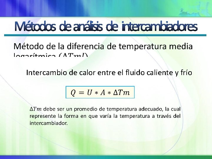  Intercambio de calor entre el fluido caliente y frío 