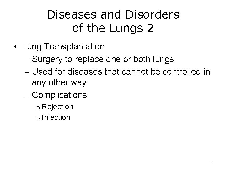 Diseases and Disorders of the Lungs 2 • Lung Transplantation – Surgery to replace