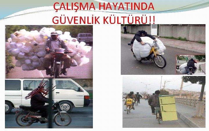 ÇALIŞMA HAYATINDA GÜVENLİK KÜLTÜRÜ!! 