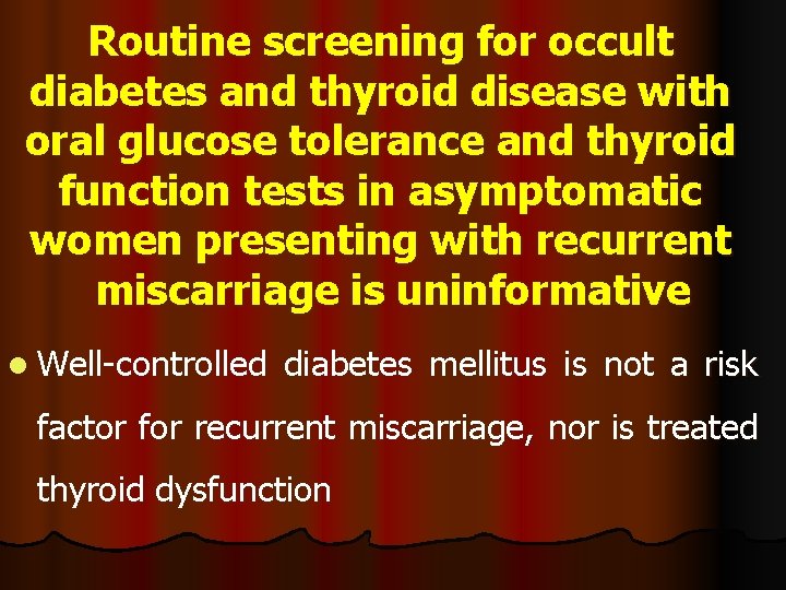 Routine screening for occult diabetes and thyroid disease with oral glucose tolerance and thyroid Routine screening for occult diabetes and thyroid disease with oral glucose tolerance and thyroid