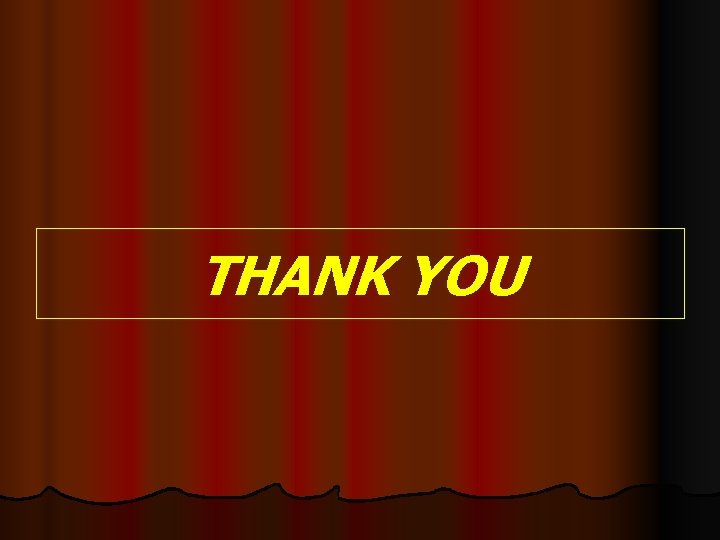 THANK YOU THANK YOU