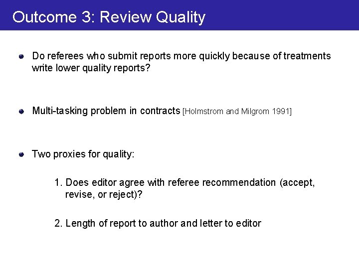 Outcome 3: Review Quality Do referees who submit reports more quickly because of treatments