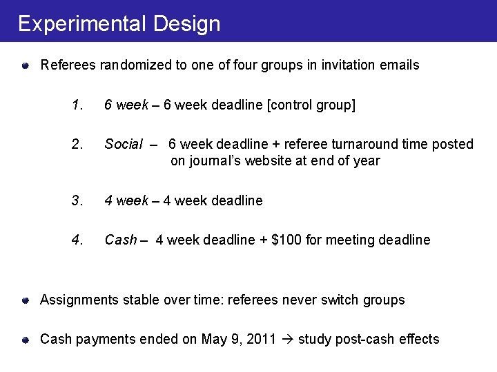 Experimental Design Referees randomized to one of four groups in invitation emails 1. 6