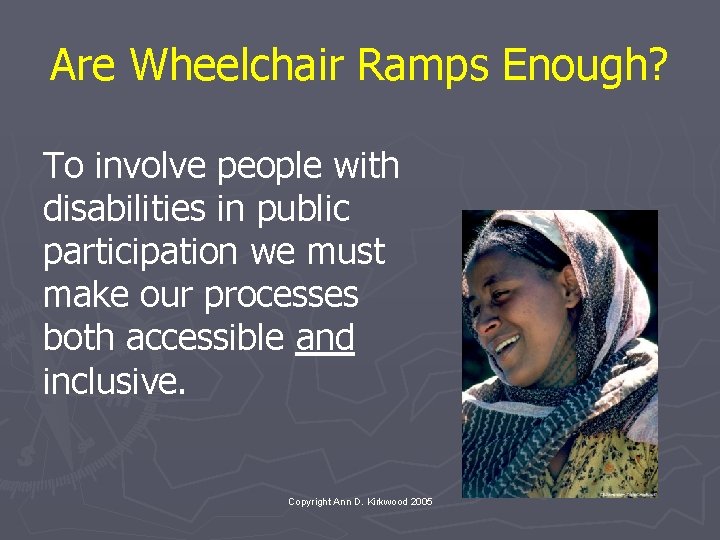 Are Wheelchair Ramps Enough? To involve people with disabilities in public participation we must