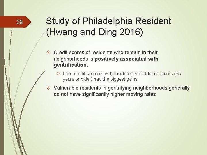 29 Study of Philadelphia Resident (Hwang and Ding 2016) Credit scores of residents who